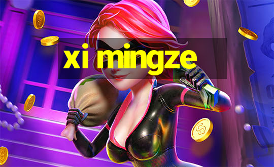 xi mingze