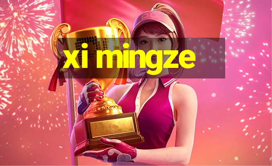 xi mingze