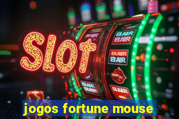 jogos fortune mouse