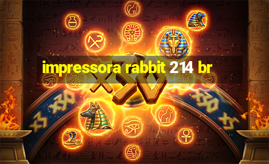 impressora rabbit 214 br