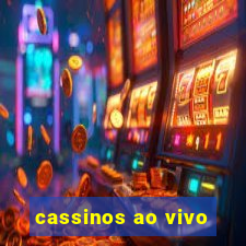 cassinos ao vivo