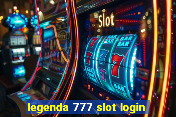 legenda 777 slot login