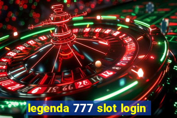 legenda 777 slot login