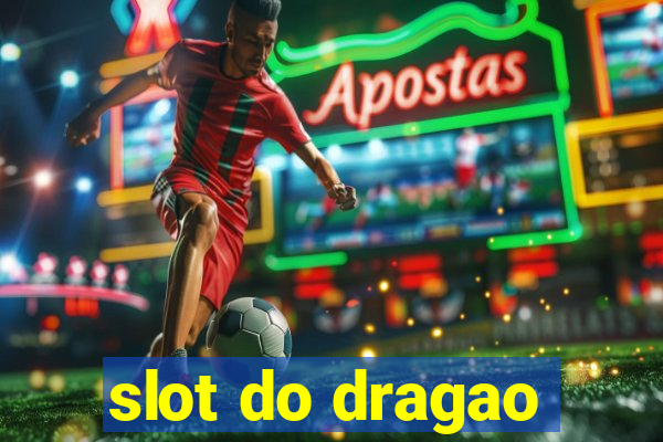 slot do dragao