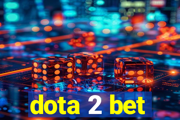 dota 2 bet