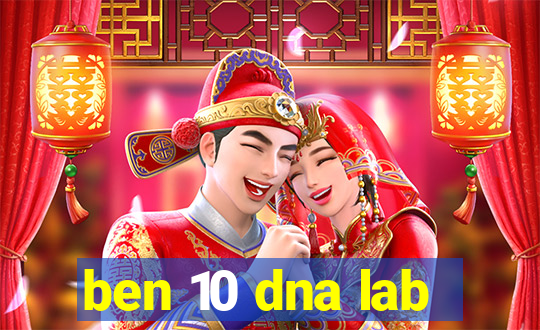 ben 10 dna lab