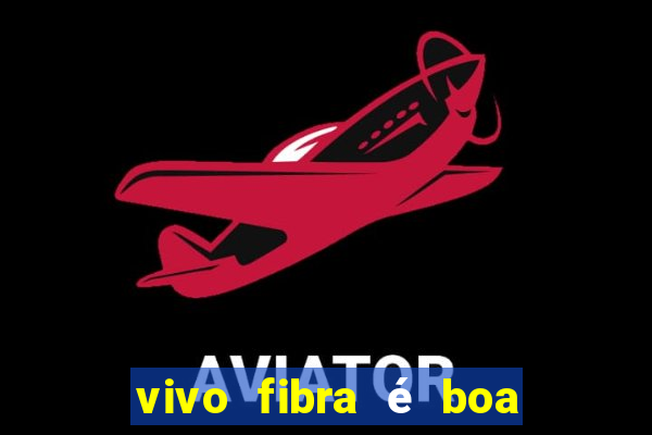 vivo fibra é boa para jogos