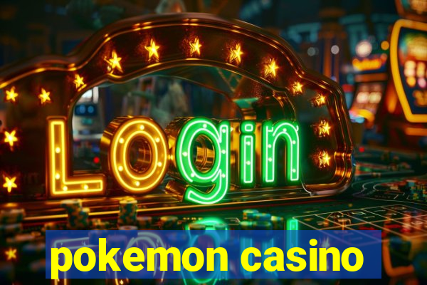 pokemon casino