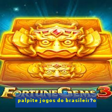 palpite jogos do brasileir?o