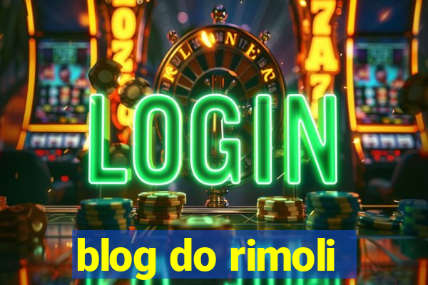 blog do rimoli