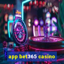 app bet365 casino