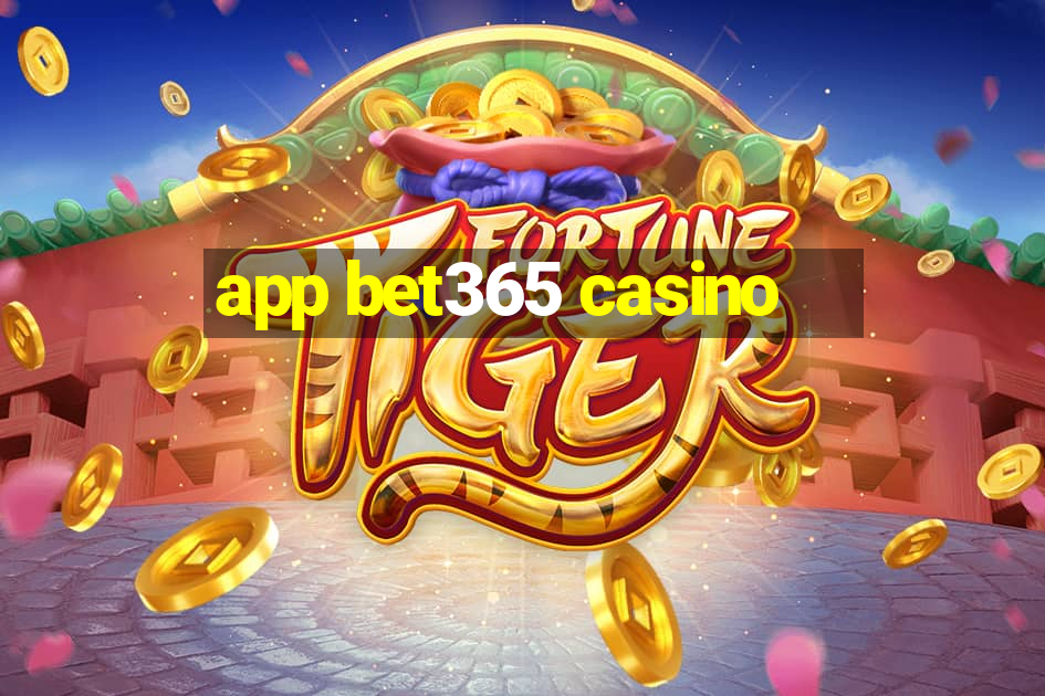 app bet365 casino