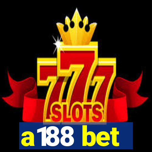 a188 bet