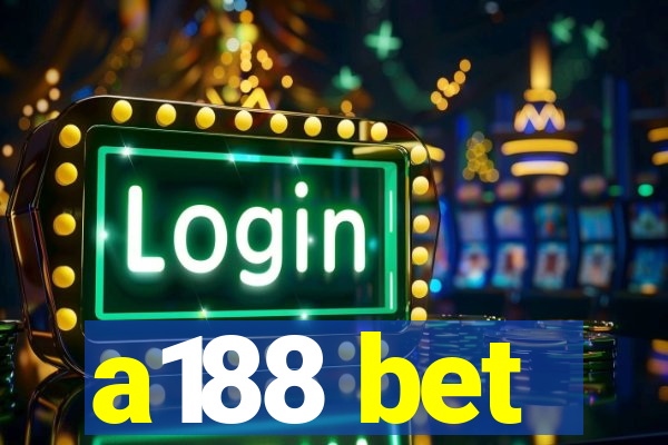 a188 bet