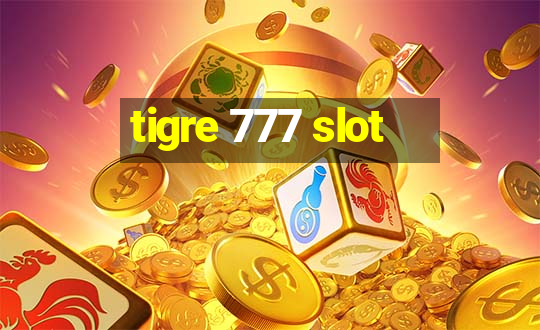 tigre 777 slot