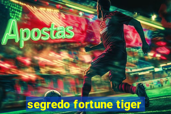 segredo fortune tiger