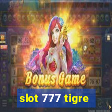 slot 777 tigre