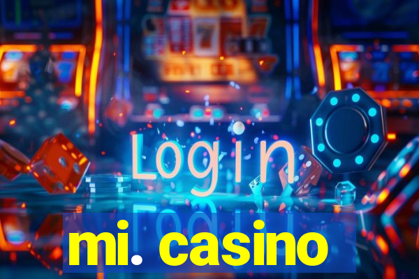 mi. casino