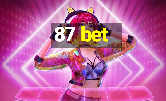 87 bet