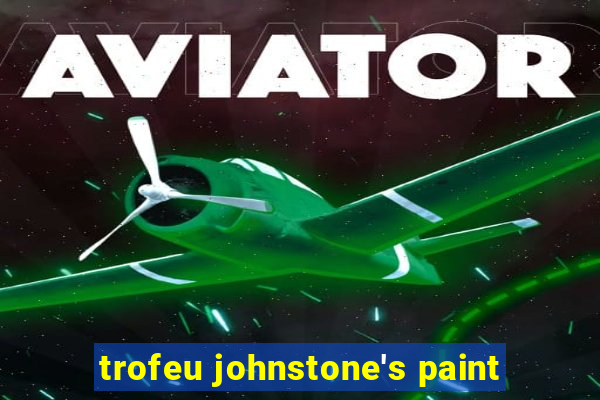 trofeu johnstone's paint