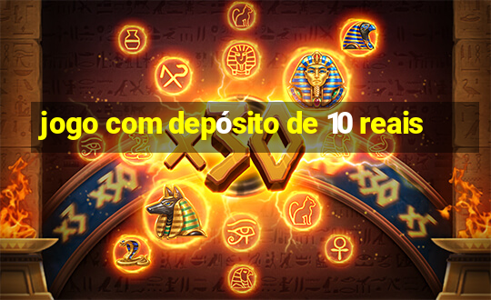 jogo com depósito de 10 reais