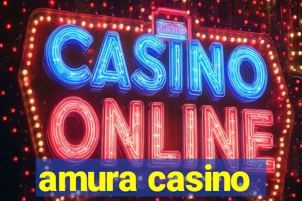 amura casino