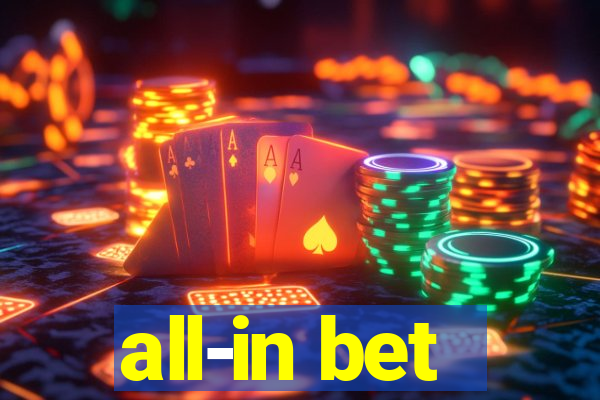 all-in bet