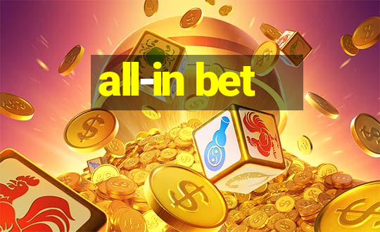 all-in bet