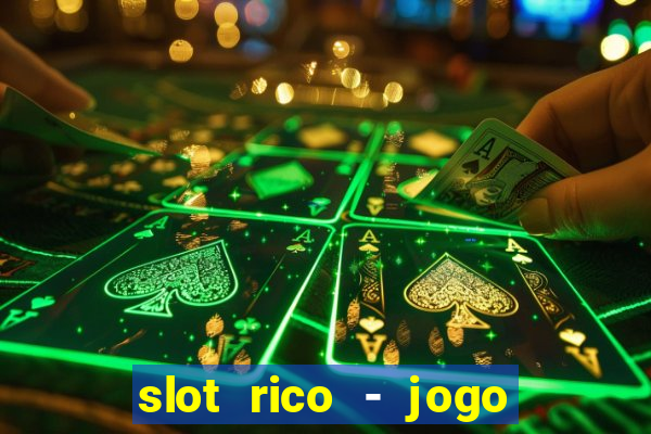 slot rico - jogo de cartas