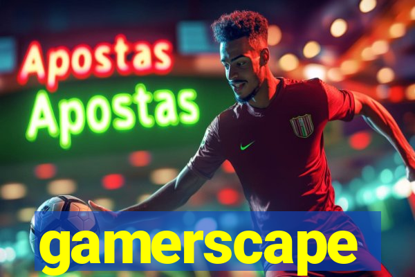 gamerscape