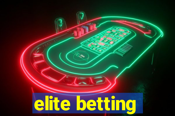 elite betting