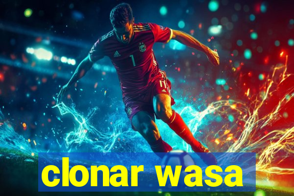 clonar wasa