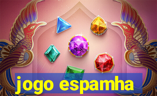 jogo espamha