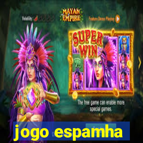 jogo espamha