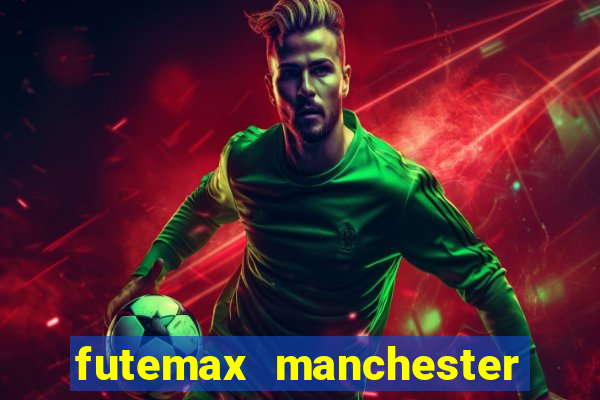 futemax manchester united ao vivo