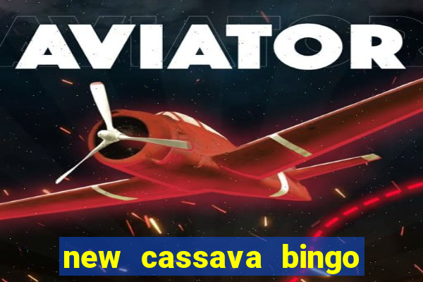 new cassava bingo sites 2023