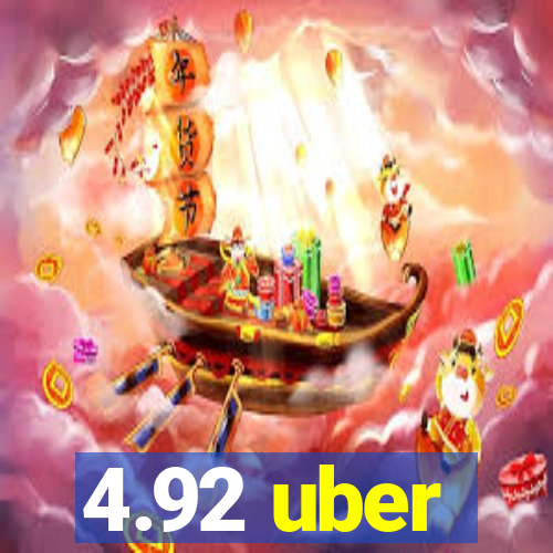 4.92 uber