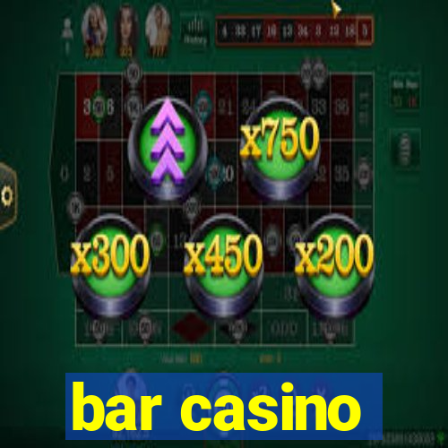 bar casino