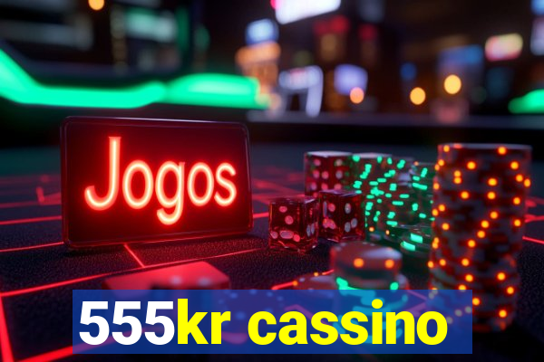 555kr cassino