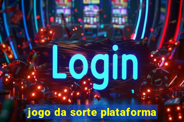 jogo da sorte plataforma