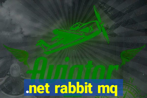 .net rabbit mq