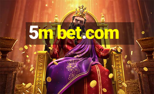 5m bet.com