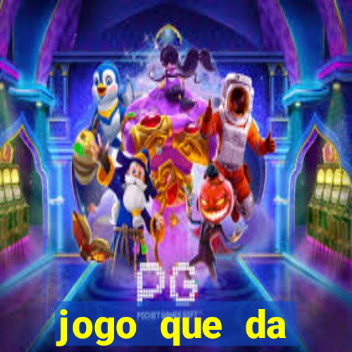 jogo que da dinheiro de verdade tigre