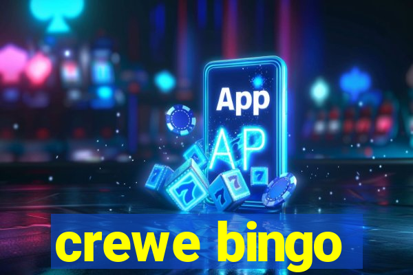 crewe bingo