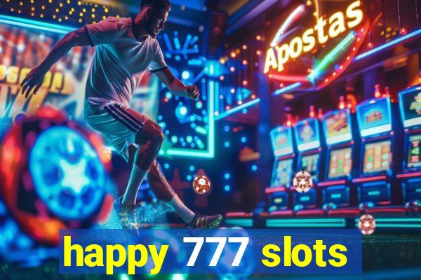 happy 777 slots