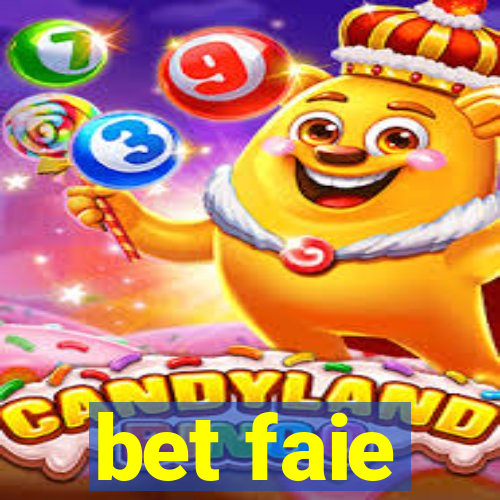 bet faie