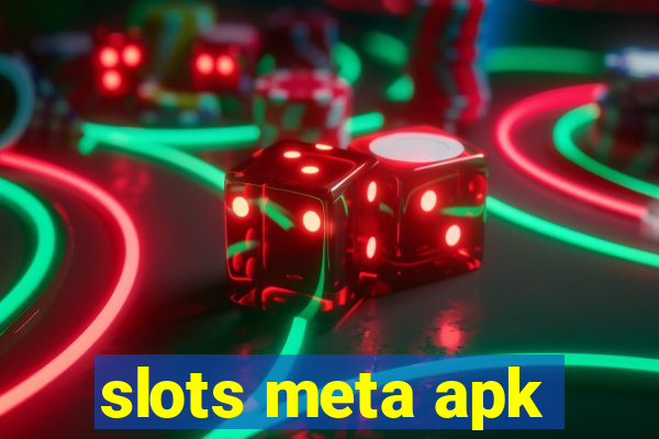 slots meta apk