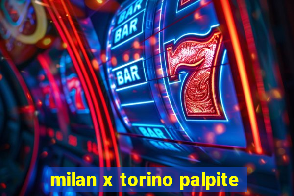 milan x torino palpite