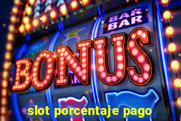 slot porcentaje pago