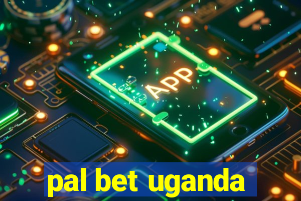 pal bet uganda